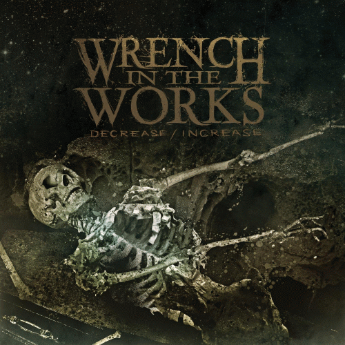 Wrench In The Works : Decrease Increase